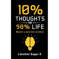 10 percent Thoughts for 90 percent Life: Master a Positive Mindset[Motivational book, Inspirational book, self help book, (Paperback)